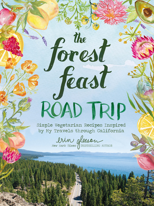 Title details for The Forest Feast Road Trip by Erin Gleeson - Available